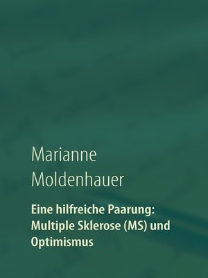 cover image of Eine hilfreiche Paarung--Multiple Sklerose (MS) und Optimismus